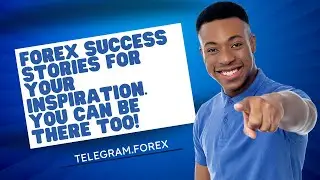 Forex Success Stories For Your Inspiration. You Can Be There Too!