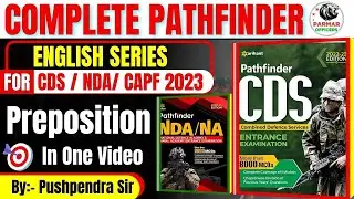 COMPLETE PATHFINDER SERIES FOR CDS/NDA/CAPF 2023 | TOPIC - PREPOSITION| Parmar Officers