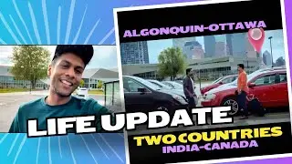 India-Canada Life Update🇮🇳🇨🇦 Two Countries!! Algonquin College, Ottawa!!