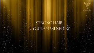 STRONG HAİR UYGULAMASI NEDİR?