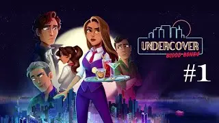 Undercover - Blood Bonds | Gameplay Part 1 (Level 1 to 7)