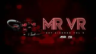 MR VR - SET KIZOMBA VOL.5