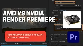 Kecepatan Render Premiere Dengan VGA/GPU VS tanpa VGA