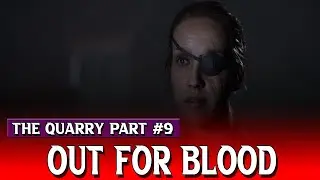 The Quarry Part #9 Out For Blood
