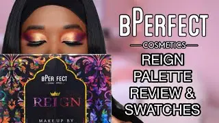 NEW BPERFECT X MAKEUP BY ALINNA REIGN PALETTE REVIEW & SWATCHES ON DARK SKIN