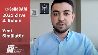 SolidCAM 2021 Zirve - Yeni Simülatör