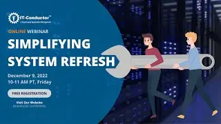 IT-Conductor Webinar - Simplifying System Refresh