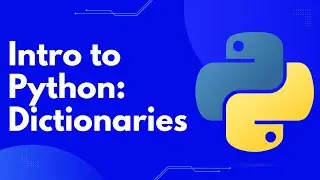 Intro to Python: Dictionaries