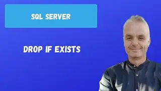 DROP IF EXISTS  | SQL Server