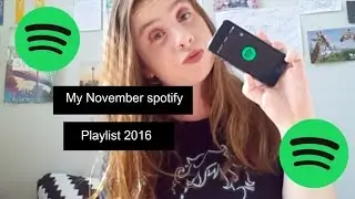 My november spotify playlist 2016 | Lesleigh Sandford