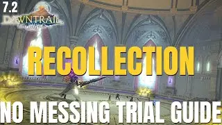Recollection Trial || NORMAL BOSS GUIDE || FFXIV Patch 7.2 || Dawntrail