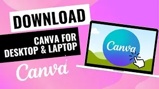 How to Download Canva for PC ✅ (Full Setup Process)