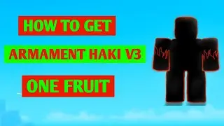 How To Get Armament Haki V3 In One Fruit (2024) | One Fruit Simulator Armament Haki V3 Guide