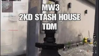 MW3 STASH HOUSE  2KD TDM