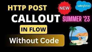 Salesforce Flow: HTTP  POST Callout in Flow without Code | 