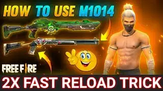 How To Reload M1014 Fast Tips And Tricks | Garena Free Fire