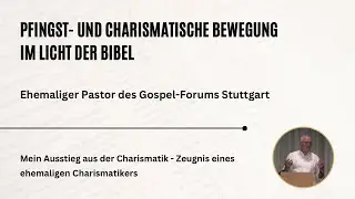 Mein Ausstieg aus der Charismatik - Zeugnis eines ehemaligen Charismatikers | Martin Seiler