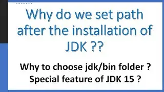 Why do we set JDK path after installing Java? |Why to set jdk/bin folder as Path? |JDK15 New Feature