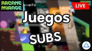 Juegos de SUBS en Directo🔴👾/ Desarrollo de Videojuegos / Unreal, Unity, Godot, ARCANE MIRAGE/ 3-EP