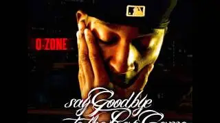 O-Zone - Can Do Better Ft Philthy Rich (LEAKED)