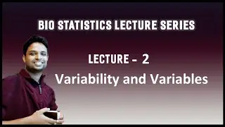 Lecture 2 - Variability and Variables (Statistics for non statisticians)