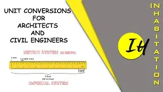 Important Unit Conversions for Architects and Civil Engineers