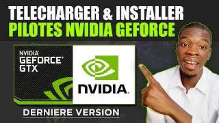 Comment mettre à jour les Drivers/Pilotes de ma Carte graphique Nvidia Geforce sur Windows 11&10