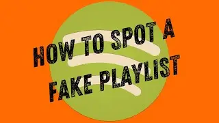 How To Avoid Fake Spotify Playlists