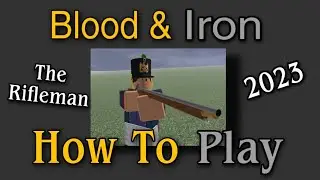 Blood And Iron Rifleman EXPLAINED | Roblox