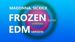 Madonna Vs Sickick   Frozen redone feat  070 shakeRemix