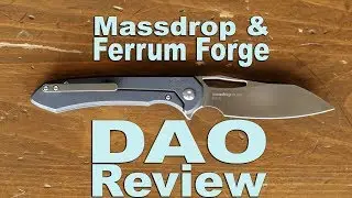 Massdrop & Ferrum Forge Dao Review. A pretty pretty pretty good EDC knife choice.