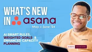 Asana May & June 2024 Updates: AI Smart Rules, Weighted Goals, & Better Capacity Planning