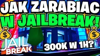 🤑JAK ZARABIAC MILIONY W JAILBREAK! Jak szybko zarabiać? | Roblox Jailbreak