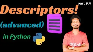 python descriptors! (advanced python) |setter | getter | delete method | part 9.3