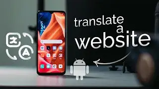 How to Translate a Website to English on Android (tutorial)