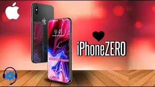 iPhone Zero 2019 Specs, Features, Price, News, and More...
