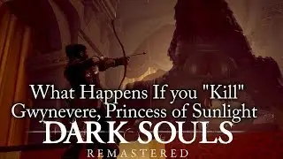 Dark Souls:Remastered | What Happens If you 