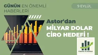 Mete Üstündağ Gündemi Yorumluyor:  | Hafta Başı Teknik Görünüm | Astor Milyar Dolar Ciro Hedefi