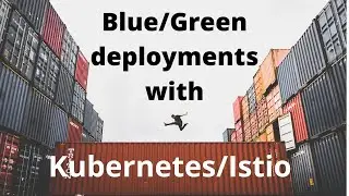 #DevX Tip: #1 : Microservices Blue/Green deployment with Kubernetes/Istio