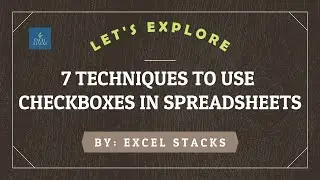 7 useful techniques to use checkboxes in Google Sheets