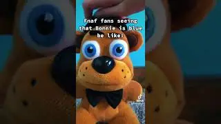 Fnaf fans seeing that Bonnie is blue be like: