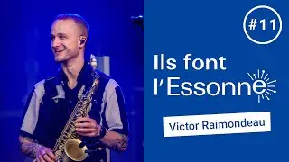 Ils font l'Essonne #11 : Victor Raimondeau, saxophoniste