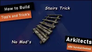 ARK: How to Build Tipp's and Trick's 