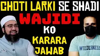 Yasir Wajidi Debunked | Marriage of Underage girls?