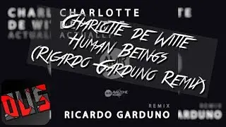 Charlotte de Witte - Human Beings (Ricardo Garduno Remix)