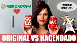 Marca Original Vs Mercadona | Probando Refrescos De Hacendado