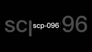 SCP-096#scpfoundation
