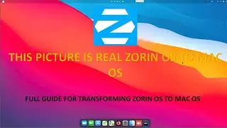 full guide to transform zorin os to macos