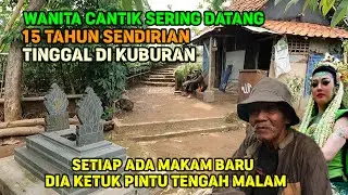 Wanita Cantik Sering Datang | 15 Tahun Sendirian Di Kuburan | Setiap Makam Baru Pasti Ketuk Pintu.