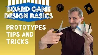 Bringing Your Game to Life: How to make a Board Game prototype